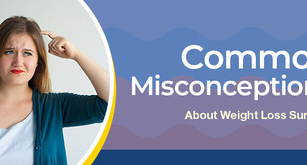 Common Misconceptions About Weight Loss Surgery