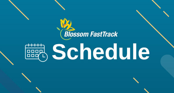 Blossom Fast Track schedule